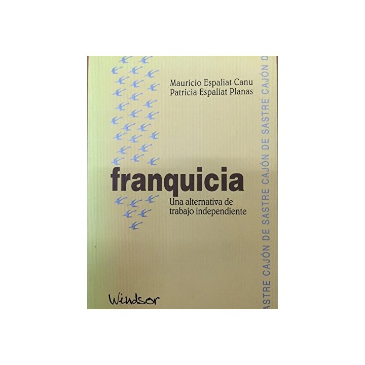 FRANQUICIA. Una alternativa de trabajo independiente
